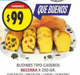 Supermercados Becerra Becerra Budines Tipo Caseros x 250gr oferta