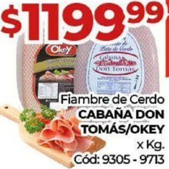 Diarco Fiambre de Cerdo CABAÑA DON TOMÁS/OKEY x kg. oferta