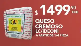 El Milagro Mayorista QUESO CREMOSO LC/IDEONI A PARTIR DE 1/4 PIEZA oferta