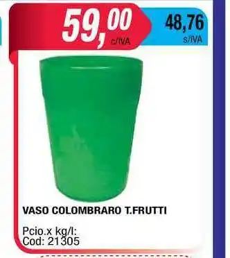 Maxiconsumo Vaso Colombraro T. Frutti oferta