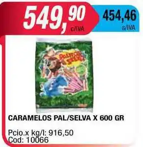 Maxiconsumo Caramelos Pal Selva x 600gr oferta