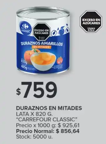 Carrefour DURAZNOS EN MITADES LATA X 820 G. "CARREFOUR CLASSIC" oferta