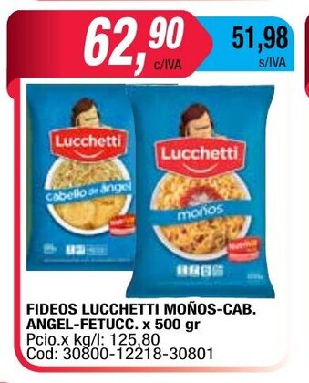 Maxiconsumo Lucchetti Fideos Moños-Cab. Angel-Fetucc. x 500 gr oferta