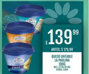 Supermercados Todo Queso Untable La Paulina 190g oferta