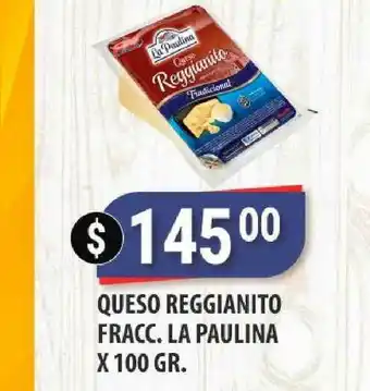 Supermercados Mayor Queso Reggianito Fracc. La Paulina x 100gr oferta