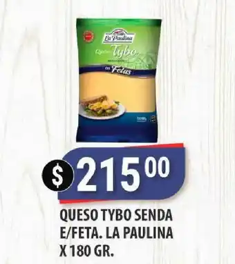 Supermercados Mayor Queso Tybo Senda E Feta. La Paulina x 180gr oferta