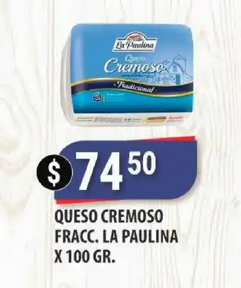 Supermercados Mayor Queso Cremoso Fracc. La Paulina x 100gr oferta