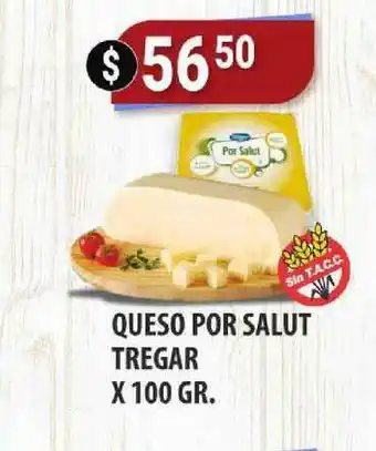 Supermercados Mayor Queso Por Salut Tregar x 100gr oferta