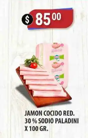 Supermercados Mayor Jamon Cocido Red. 30% Sodio Paladini x 100gr oferta