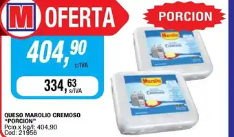 Maxiconsumo "Porcion" Queso Marolio Cremoso oferta
