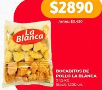 Supermercados Tadicor BOCADITOS DE POLLO LA BLANCA x 1.5kg oferta