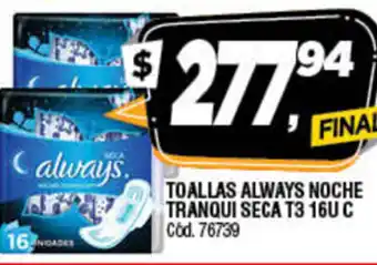 Supermercados Yaguar Always Toallas Noche Tranqui Seca T3 160u C oferta