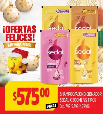 Supermercados Yaguar SHAMPOO/ACONDICIONADOR SEDAL X 300ML VS TIPOS oferta