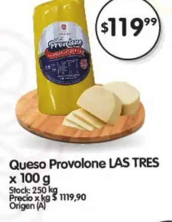 Supermercados Buenos Días La Tres Queso Provolone x 100g oferta