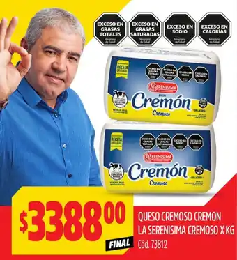 Supermercados Yaguar QUESO CREMOSO CREMON LA SERENISIMA X KG oferta