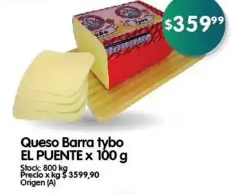 Supermercados Buenos Días Queso Barra tybo EL PUENTE x 100 g oferta