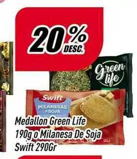 Supermercados Comodin Medallon Green Life 190g O Milanesa De Soja Swift 290Gr 20% Desc. oferta