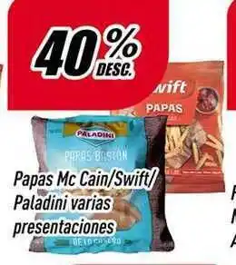 Papas Mc Cain-Swift-Paladini Varias Presentaciones 40% Desc.