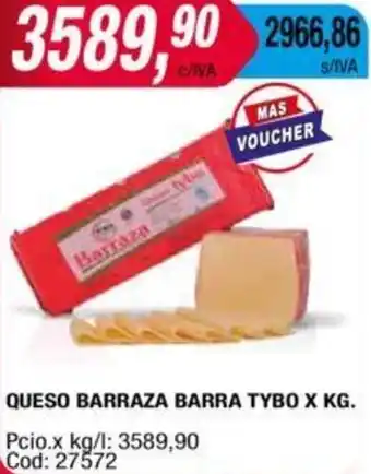 Maxiconsumo QUESO BARRAZA BARRA TYBO X KG oferta