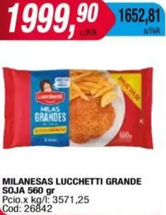 Maxiconsumo MILANESAS LUCCHETTI GRANDE SOJA 560 gr oferta