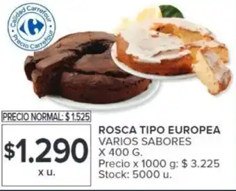 Carrefour ROSCA TIPO EUROPEA VARIOS SABORES X 400G oferta