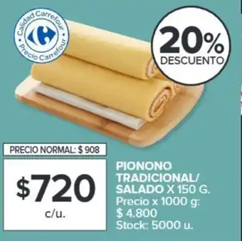 Carrefour PIONONO TRADICIONAL/ SALADO X 150G oferta