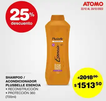 Atomo Conviene SHAMPOO / ACONDICIONADOR PLUSBELLE ESENCIA 700ml oferta