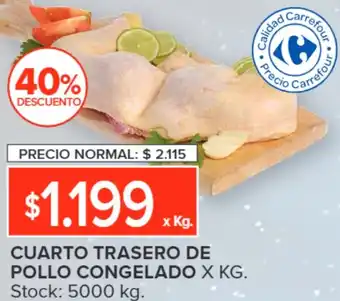 Carrefour CUARTO TRASERO DE POLLO CONGELADO X KG oferta