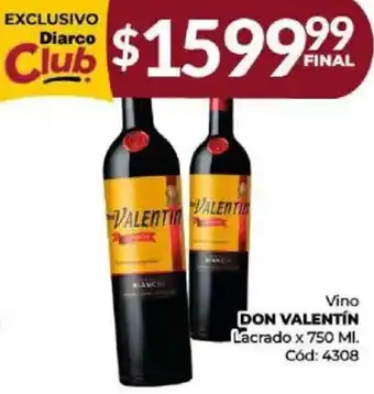 Diarco Vino DON VALENTÍN Lacrado x 750ml oferta