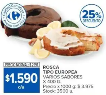 Carrefour ROSCA TIPO EUROPEA VARIOS SABORES X 400G oferta