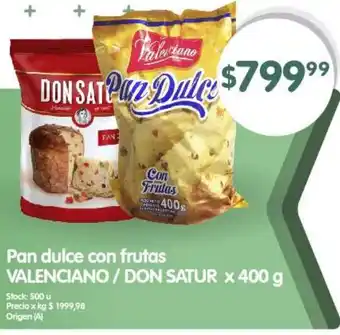 Supermercados Buenos Días Pan dulce con frutas VALENCIANO/DON SATUR x 400g oferta