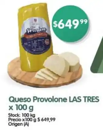 Supermercados Buenos Días Queso Provolone LAS TRES x 100g oferta
