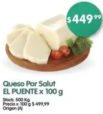 Supermercados Buenos Días Queso Por Salut EL PUENTE x 100g oferta