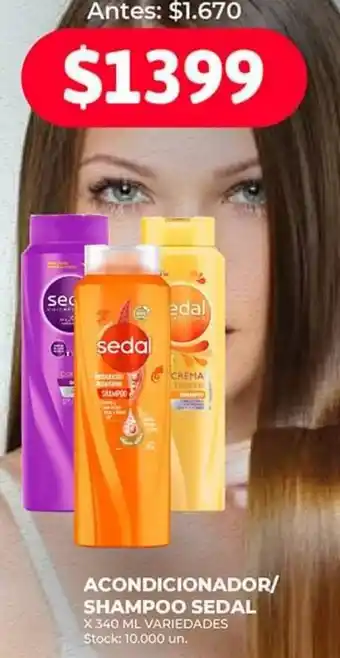 Supermercados Tadicor ACONDICIONADOR/ SHAMPOO SEDAL X 340ML oferta