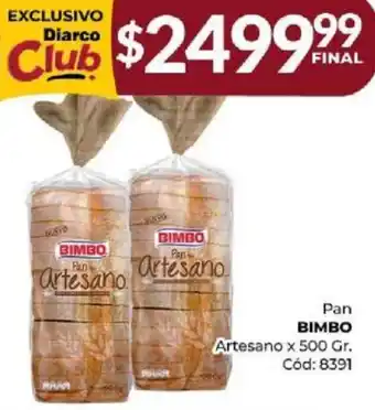 Diarco Pan BIMBO Artesano x 500gr oferta