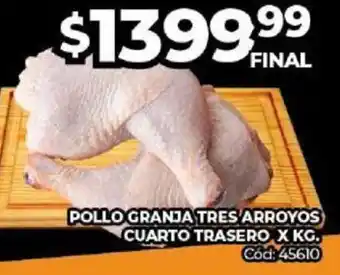 Diarco POLLO GRANJA TRES ARROYOS CUARTO TRASERO X KG oferta