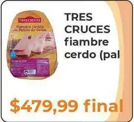 Tres Cruces Fiambre Cerdo