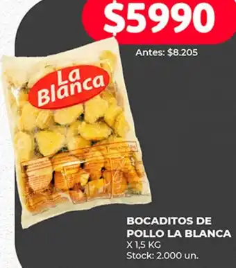 Supermercados Tadicor BOCADITOS DE POLLO LA BLANCA X 1,5KG oferta