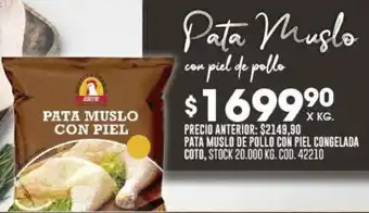 Coto PATA MUSLO DE POLLO CON PIEL CONGELADA COTO X KG oferta