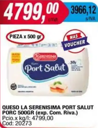 Maxiconsumo QUESO LA SERENISIMA PORT SALUT PORC 500GR oferta