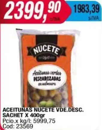 Maxiconsumo ACEITUNAS NUCETE VDE.DESC. SACHET X 400gr oferta