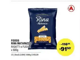 Atomo Conviene Fideos Rina Matarazzo Rigatti O Fusilli x 500g oferta