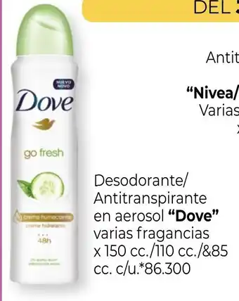 La Anonima Dove Desodorante/Antitranspirante en aerosol varias fragancias x 150 cc./110 cc./&85 cc. c/u. oferta