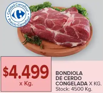 Carrefour BONDIOLA DE CERDO CONGELADA X KG oferta