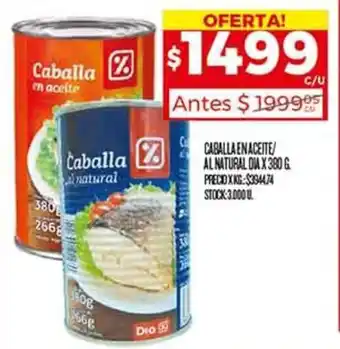Supermercados DIA CABALLA EN ACEITE/ AL NATURAL DIA X 380G oferta