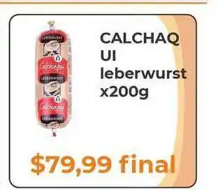 Pasos Supermercado Caldchaqui Leberwurst x 200g oferta