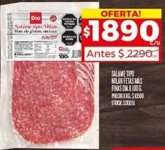 Supermercados DIA SALAME TIPO MILAN FETAS MAS FINAS DIA X 180G oferta