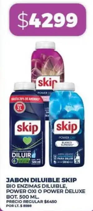 Supermercados Vea JABON DILUIBLE SKIP BIO ENZIMAS DILUIBLE, POWER OXI O POWER DELUXE BOT. 500ML oferta