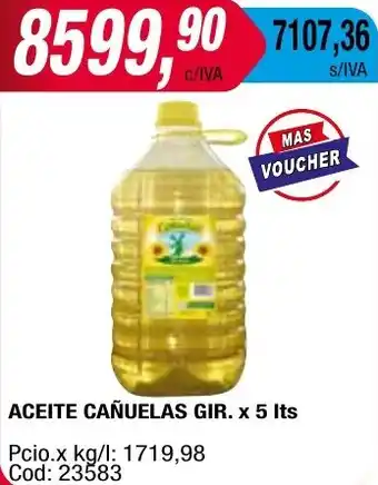 Maxiconsumo ACEITE CAÑUELAS GIR. x 5It oferta