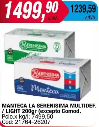 Maxiconsumo MANTECA LA SERENISIMA MULTIDEF. / LIGHT 200gr oferta